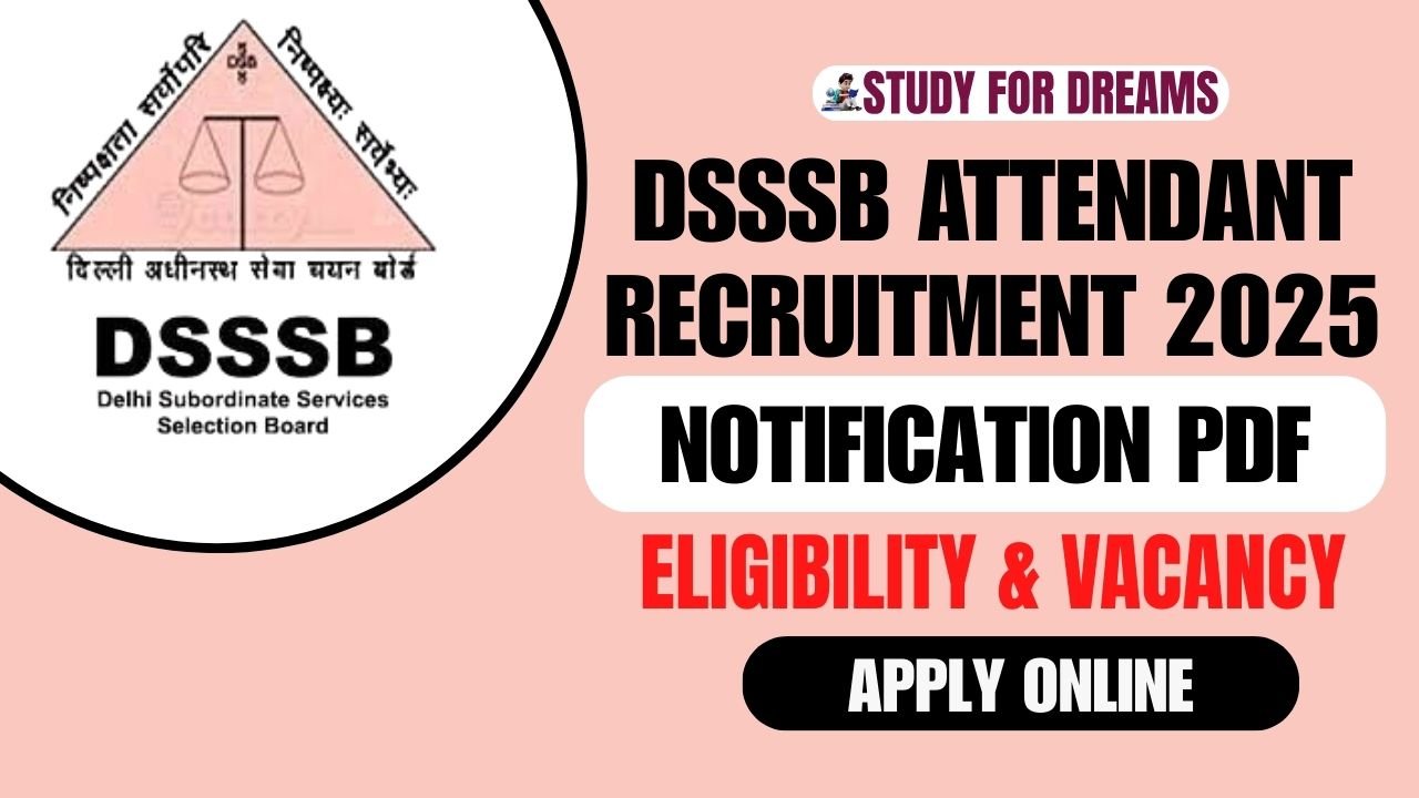 DSSSB Attendant Recruitment 2025