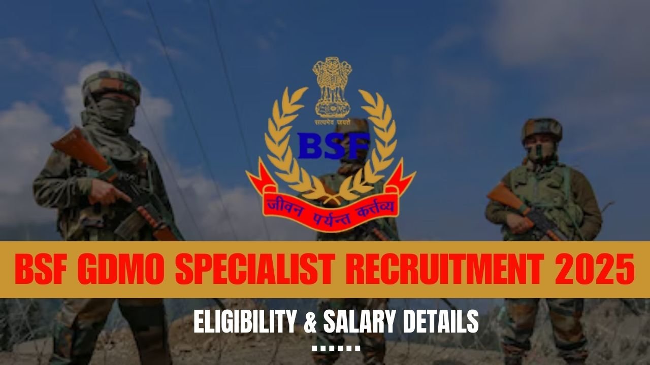BSF GDMO Recruitment 2025