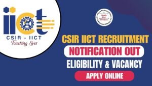 CSIR IICT Recruitment 2025