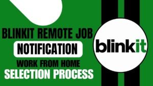 Blinkit Work From Home Recruitment 2025