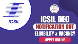 ICSIL DEO Recruitment 2025