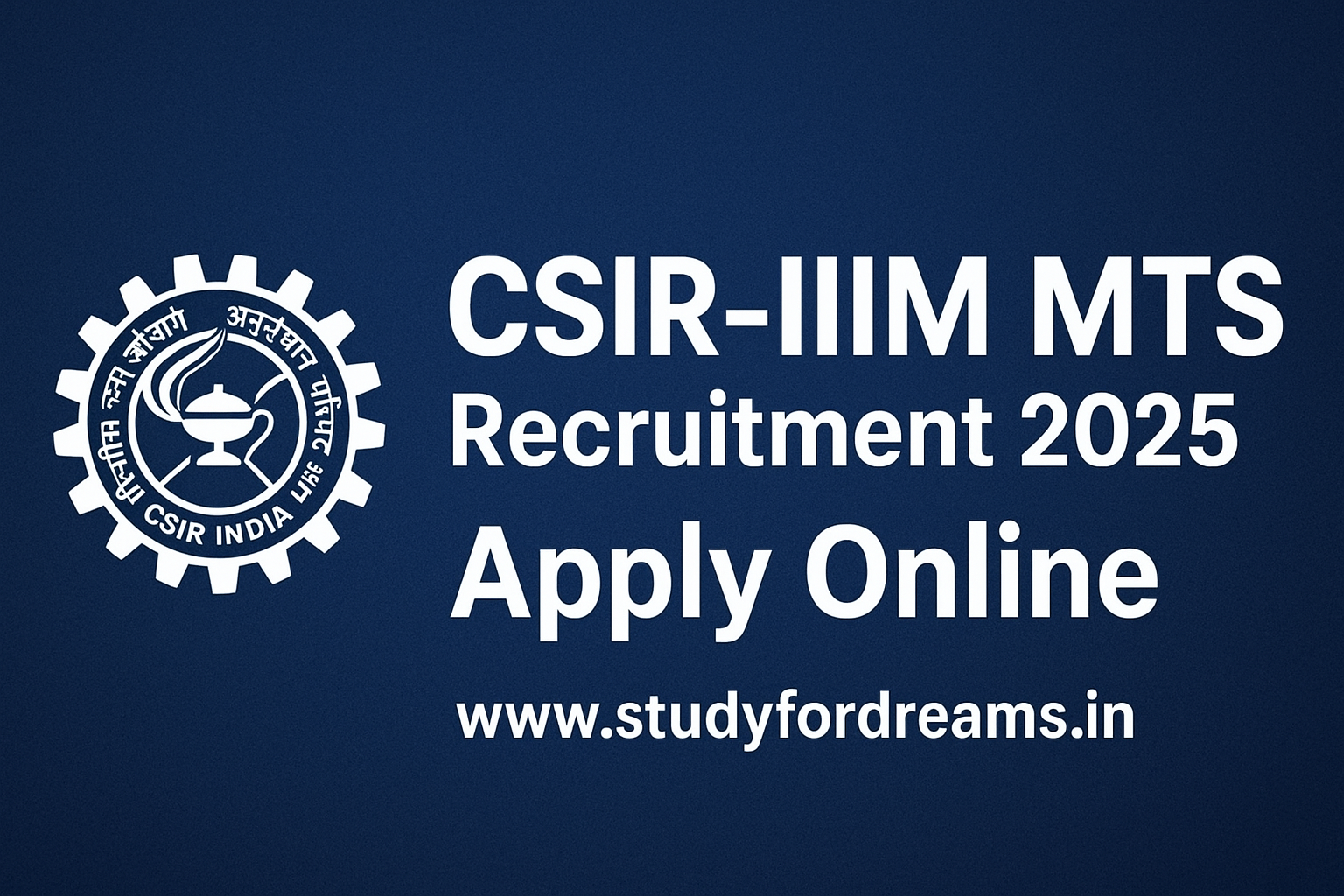 CSIR IIIM MTS Recruitment 2025: Apply Online for 19 Multi-Tasking Staff (MTS) Vacancies