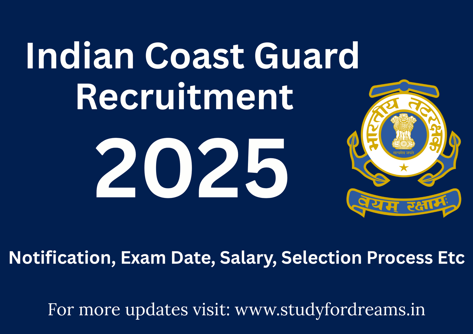 Indian Coast Guard Recruitment 2025 Notification, Exam Date, Salary