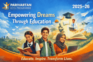 Parivartan ECSS Programme 2025–26 Empowering Dreams Through Education