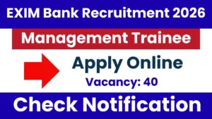 EXIM Bank Management Trainee Recruitment 2026