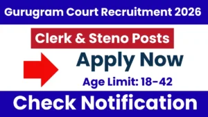 Gurugram Court Clerk and Stenographer Recruitment 2026