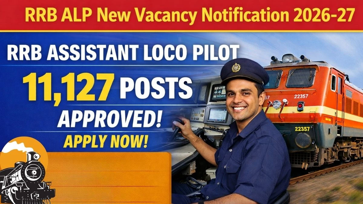 RRB ALP New Vacancy 2026-27 Out – 11,127 Posts, Notification, Eligibility, Dates & Apply Online