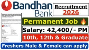 Bandhan Bank Recruitment 2026