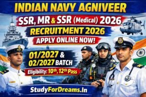 Indian Navy Agniveer SSR, MR & SSR (Medical) Recruitment 2026 Apply Online for 012027 & 022027 Batch Eligibility 10Th, 12Th Pass StudyForDreams.In