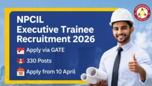 NPCIL Executive Trainee ET Recruitment 2026
