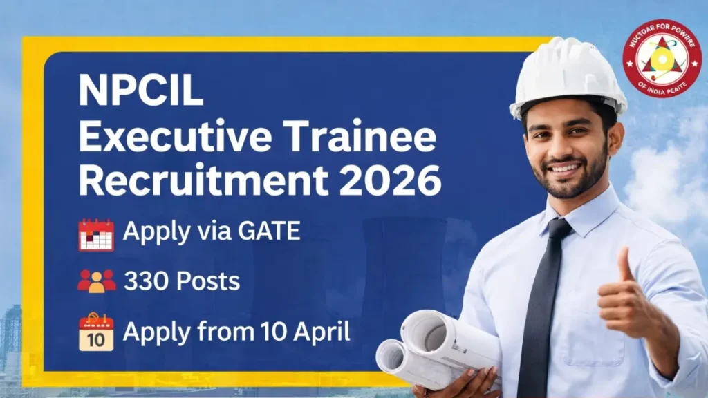 NPCIL Executive Trainee ET Recruitment 2026